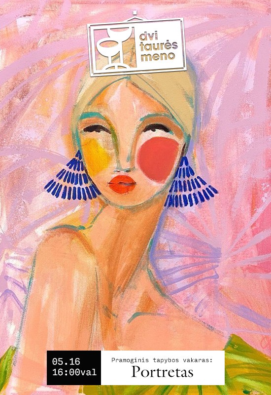 Pirkt biļetes Tapybos vakaras: Portretas Vilnius, Dvi taurės meno tapybos studija - dvaras Maijs 16