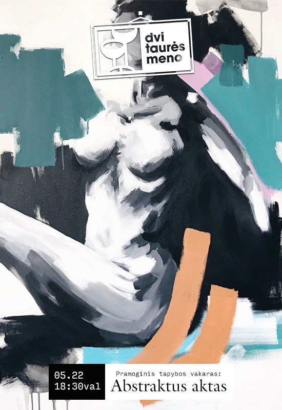 Pirkti bilietus Tapybos vakaras: Abstraktus aktas Vilnius, Dvi taurės meno tapybos studija - dvaras Gegužė 22