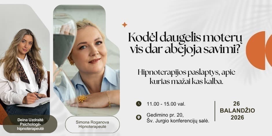 Купить билеты Renginys moterims: „Kodėl daugelis moterų vis dar abejoja savimi? Hipnoterapijos paslaptys apie kurias mažai kas kalba.“ Vilnius, NIJINSKY III Апрель 26