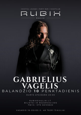Pirkti bilietus GABRIELIUS VAGELIS | RUBIX Vasario 16-osios g. 48, Šiauliai, Rubix klubas Balandis 10