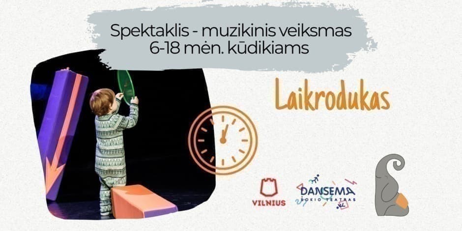 Pirkti bilietus PAPILDOMAS LAIKAS!! Spektaklis - muzikinis veiksmas 6-18 mėn. kūdikiams 