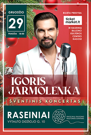 Pirkti bilietus Igoris Jarmolenka Šventinis Meilės koncertas | Raseiniai Raseiniai, Raseinių kultūros centras Gruodis 29