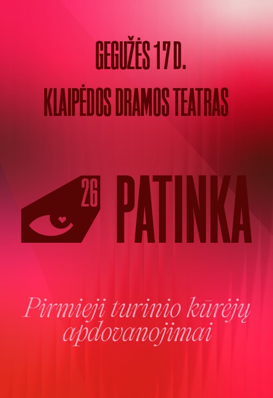 Pirkti bilietus Turinio kūrėjų apdovanojimai PATINKA 2026 Klaipėda, Klaipėdos dramos teatras Gegužė 17