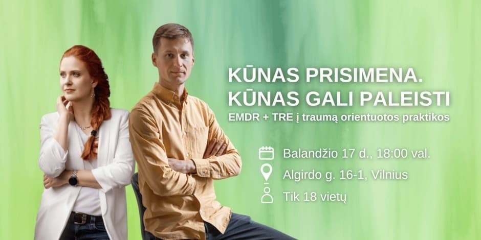 Pirkti bilietus Kūnas prisimena. Kūnas gali paleisti. EMDR + TRE į traumą orientuotos praktikos Vilnius, Studija Saulės namai Balandis 17