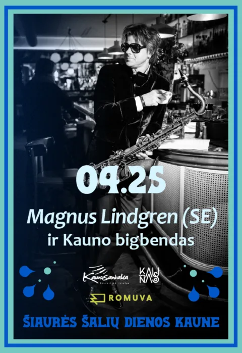 Pirkt biļetes Skandinaviškas džiazas Kaune: Magnus Lindgren & Kauno bigbendas Kaunas, Kauno kino centras „Romuva“ Aprīlis 25
