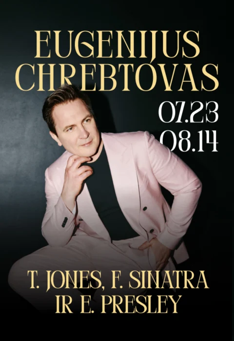 Pirkti bilietus Eugenijus Chrebtovas | JONES, SINATRA, PRESLEY Palanga, Palangos Kurhauzo koncertų salė Rugpjūtis 14