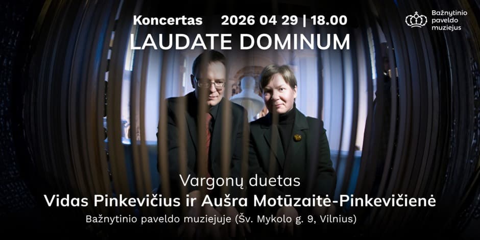 Pirkti bilietus Koncertas „Laudate Dominum“ Vilnius, Bažnytinio paveldo muziejus Balandis 29
