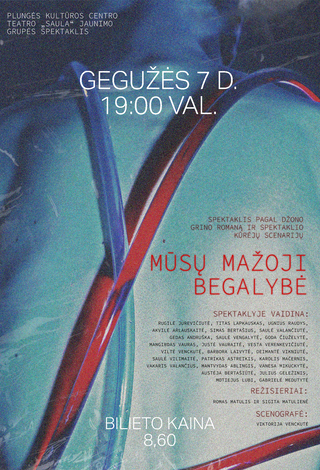 Pirkti bilietus Plungės kultūros centro teatro „Saula“ jaunimo grupės spektaklis „MŪSŲ MAŽOJI BEGALYBĖ“ Plungė, Plungės kultūros centras Gegužė 07