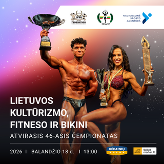 Pirkti bilietus Lietuvos kultūrizmo, fitneso ir bikini 46 - asis čempionatas Kėdainiai, Kėdainių arena Balandis 18