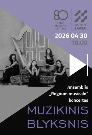 Pirkti bilietus Ansamblio „Regnum musicale“ koncertas „Muzikinis blyksnis“ Šiauliai, Šiaulių kultūros centro galerija „Laiptai“ Balandis 30