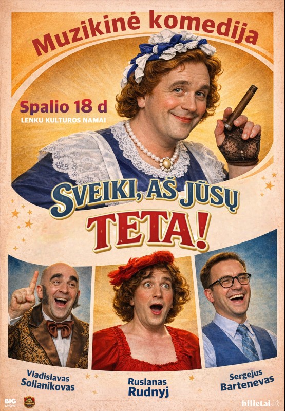 Купить билеты Muzikinė komedija SVEIKI, AŠ JŪSŲ TETA! | KLAIPĖDA Klaipėda, Kultūros centras Žvejų rūmai Октябрь 14
