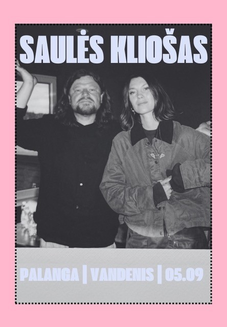 Pirkti bilietus SAULĖS KLIOŠAS | Vandenis Palanga 2026 05 09 Palanga, Muzikos klubas VANDENIS Gegužė 09