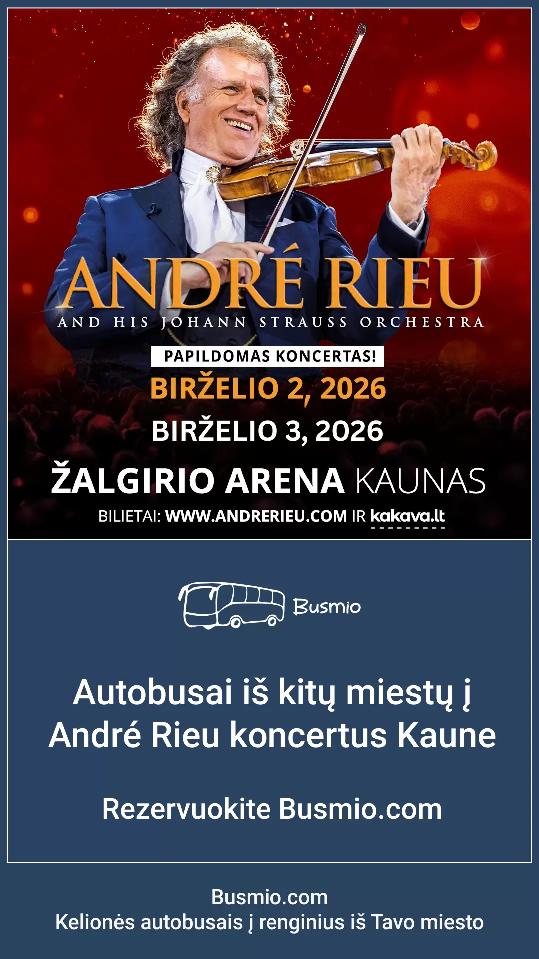 Купить билеты Autobusas į André Rieu birželio 2 d. koncertą iš Šiaulių Šiauliai, Šiaulių valstybinės kolegijos aikštelė Июнь 02-03