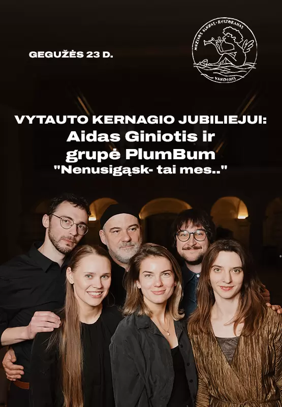 Buy tickets Aidas Giniotis ir grupė „PlumBum“ | „Nenusigąsk – tai mes“ Palanga, Muzikos klubas Vandenis May 23