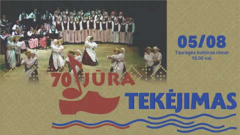 Buy tickets JUBILIEJINIS DAINŲ IR ŠOKIŲ ANSAMBLIO JŪRA KONCERTAS „TEKĖJIMAS“ Tauragė, Tauragės kultūros rūmai May 08