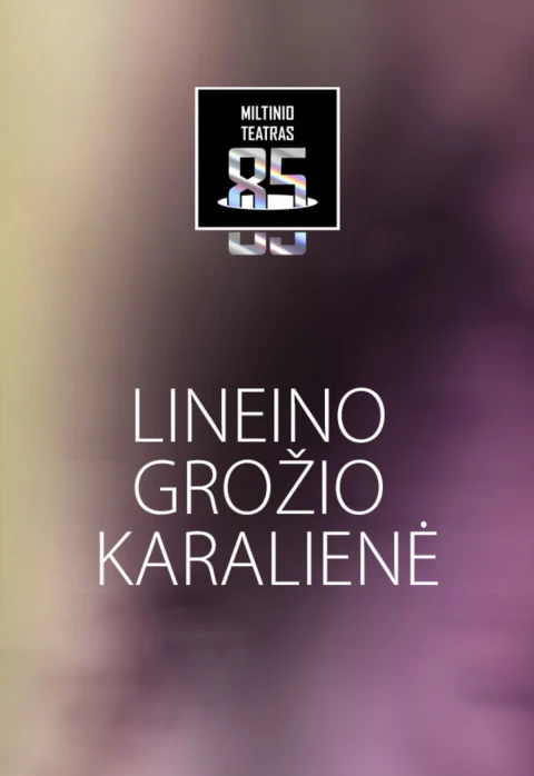 Buy tickets JMDT PREMJERA | LINEINO GROŽIO KARALIENĖ. rež. Ieva Stundžytė Panevėžys, Juozo Miltinio dramos teatras June 13
