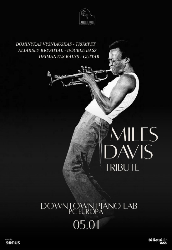 Buy tickets Miles Davis Tribute (Trio) Vilnius, Downtown Piano Lab, PC Europa May 01