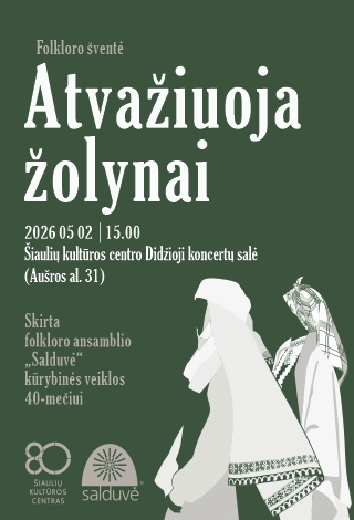 Buy tickets Folkloro šventė „Atvažiuoja žolynai“, skirta folkloro ansamblio „Salduvė“ kūrybinės veiklos 40-mečiui Šiauliai, Šiaulių kultūros centras May 02