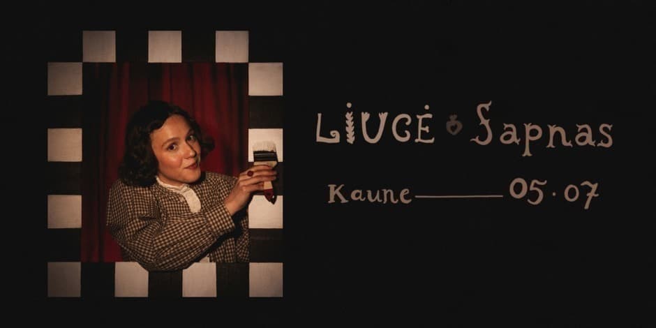 Pirkt biļetes LIUCĖ ✦ Sapnas Kaune Kaunas, Laisvės alėja Maijs 07
