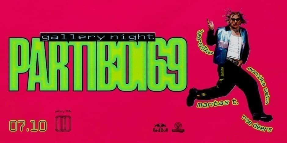 Pirkti bilietus PARTIBOI69 :: gallery night :: 07,10 Vilnius, Gallery 1986 Liepa 10-11