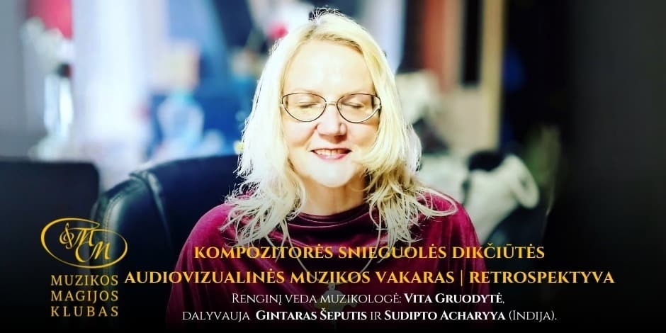 Pirkti bilietus Kompozitorės Snieguolės Dikčiūtės audiovizualinės muzikos vakaras | Retrospektyva Vilnius, Muzikos magijos klubas Birželis 16