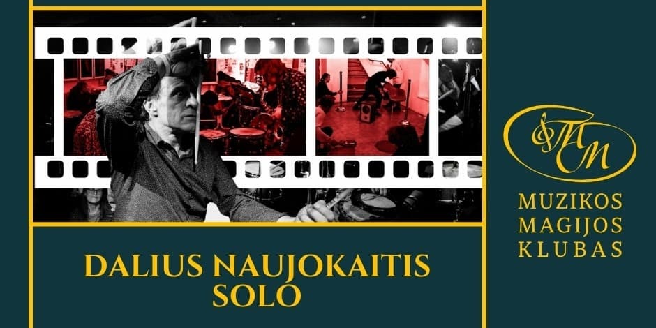 Pirkti bilietus Tos akimirkos... Lyg dykumos vėjas | Dalius Naujokaitis Solo Vilnius, Muzikos magijos klubas Liepa 01