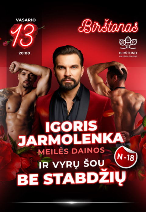 Pirkti bilietus Igoris Jarmolenka ir Vyrų Šou Be Stabdžių | Birštonas Birštonas, Birštono kultūros centras Vasaris 13