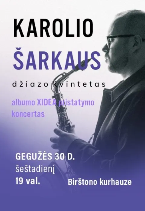 Pirkti bilietus Karolio Šarkaus džiazo kvintetas Birštonas, Birštono kurhauzas Gegužė 30