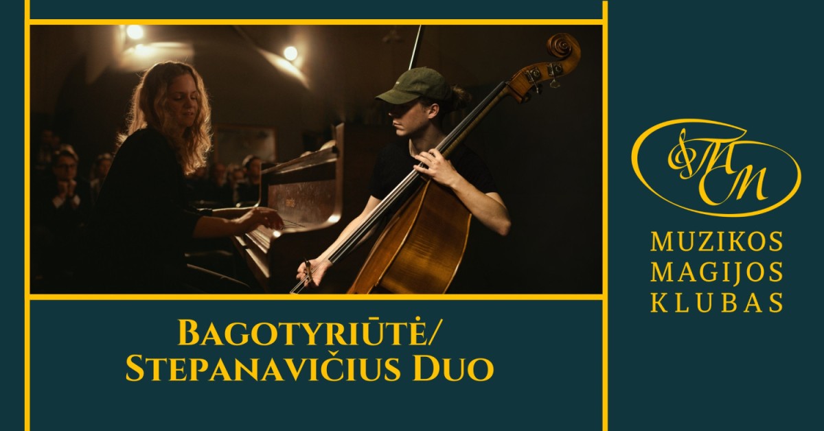 Pirkti bilietus Bagotyriūtė/Stepanavičius Duo Vilnius, Muzikos magijos klubas Gegužė 27