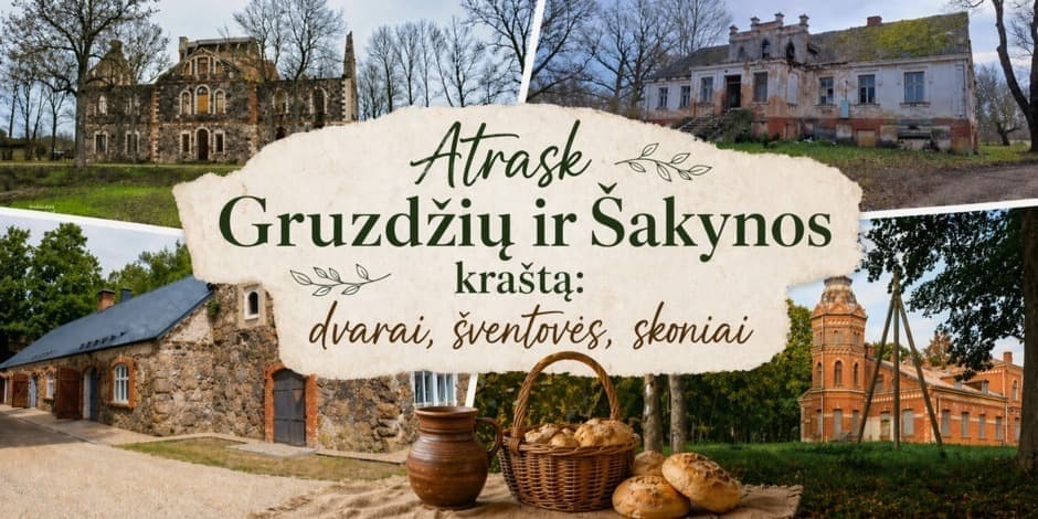 Pirkti bilietus Kelionė-ekskursija „Atrask Gruzdžių ir Šakynos kraštą: dvarai, šventovės, skoniai