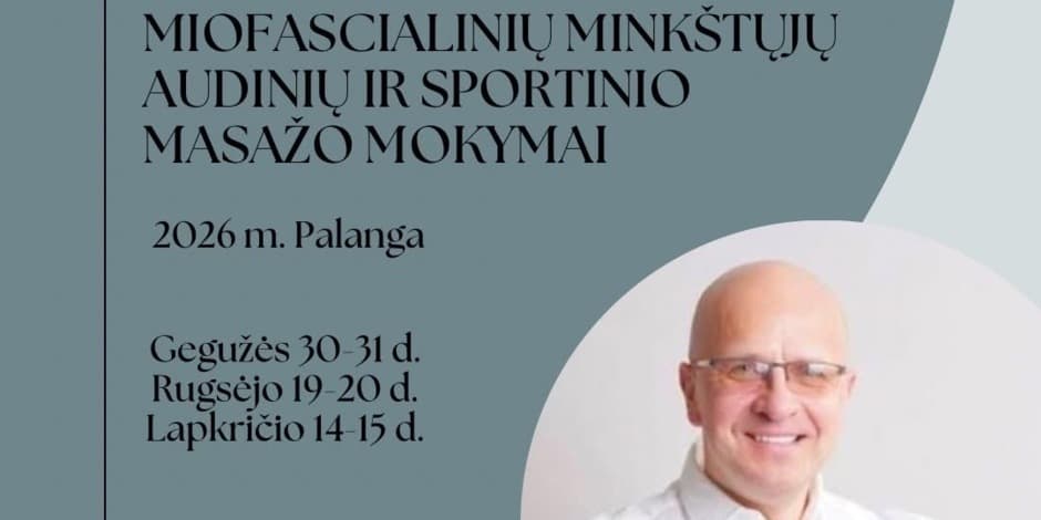 Pirkti bilietus MIOFASCIALINIŲ MINKŠTŲJŲ AUDINIŲ IR SPORTINIO MASAŽO MOKYMAI Palanga, Palangos vėtra Rugsėjis 19