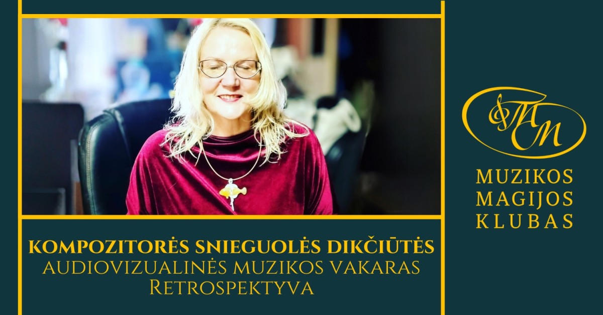 Pirkti bilietus Kompozitorės Snieguolės Dikčiūtės audiovizualinės muzikos vakaras | Retrospektyva Vilnius, Muzikos magijos klubas Birželis 16