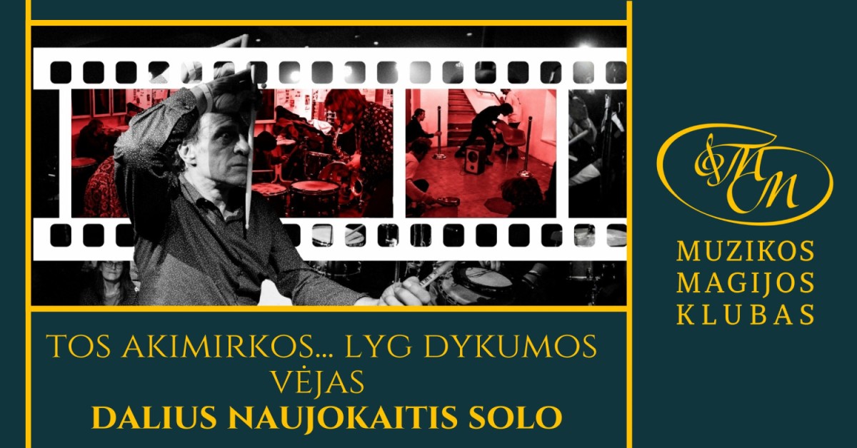Pirkti bilietus Tos akimirkos... Lyg dykumos vėjas | Daliaus Naujo solo koncertas Vilnius, Muzikos magijos klubas Liepa 01