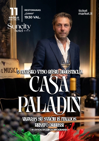Pirkti bilietus 5 itališko vyno rūšių degustacija | CASA PALADIN vakaras su svečiu iš Italijos Renato Dreussi ir gyvos muzikos programa Šiauliai, Suncity Hotel | Restoranas „Gama“ Birželis 11