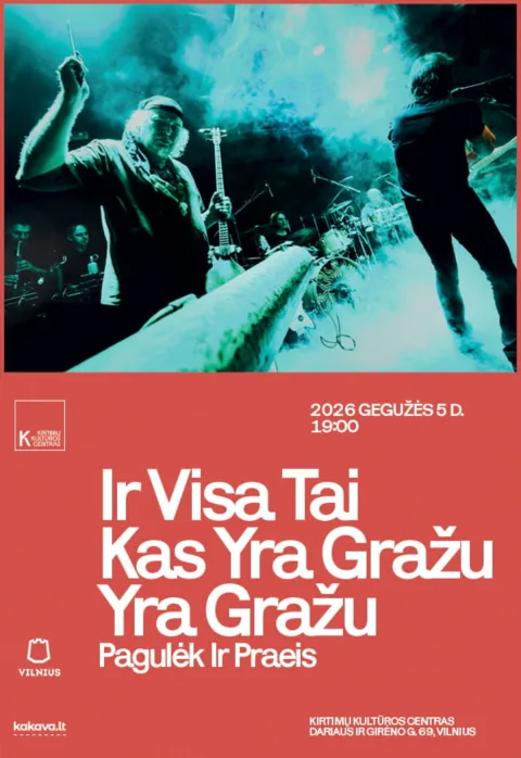 Pirkti bilietus Ir Visa Tai Kas Yra Gražu Yra Gražu + Pagulėk ir praeis koncertas Vilnius, Kirtimų kultūros centras Gegužė 05