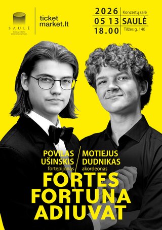 Pirkti bilietus FORTES FORTUNA ADIUVAT | POVILAS UŠINSKIS (fortepijonas) ir MOTIEJUS DUDNIKAS (akordeonas) | ŠMSO | Dirigentas VILHELMAS ČEPINSKIS Šiauliai, Šiaulių koncertų salė Saulė Gegužė 13