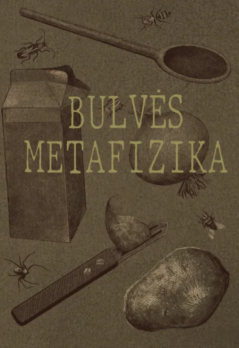 Pirkti bilietus Panevėžio teatras „Menas“ | „BULVĖS METAFIZIKA“ rež. ir dram. Orestas Razumas Panevėžys, Panevėžio teatras MENAS Gegužė 16