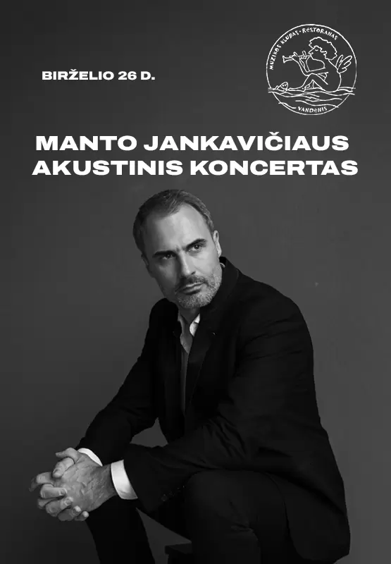 Pirkti bilietus Manto Jankavičiaus akustinis koncertas Palanga, Muzikos klubas Vandenis Birželis 26
