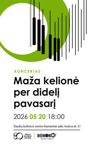 Pirkti bilietus Koncertas „Maža kelionė per didelį pavasarį“ Šiauliai, Šiaulių kultūros centro kamerinė salė Gegužė 20