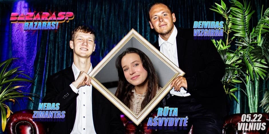 Pirkti bilietus “Bazaras? Bazaras” su Rūta Ašvydyte Vilnius, Line Up Gegužė 22