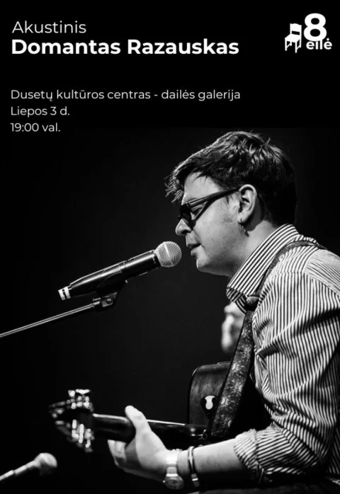 Pirkti bilietus Domantas Razauskas l Akustinis l Dusetos Zarasų raj., Dusetų kultūros centras - dailės galerija Liepa 03