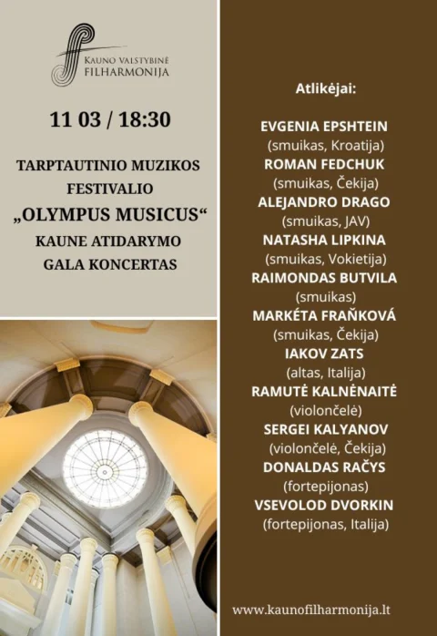 Pirkti bilietus TARPTAUTINIO MUZIKOS FESTIVALIO „OLYMPUS MUSICUS“ KAUNE ATIDARYMO GALA KONCERTAS Kaunas, Kauno valstybinė filharmonija Lapkritis 03