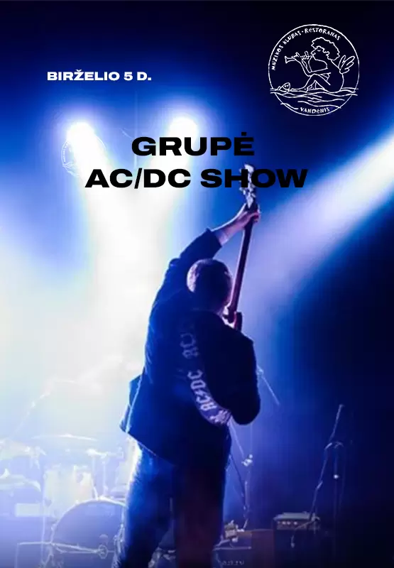 Pirkti bilietus Grupė AC/DC Show Palanga, Muzikos klubas Vandenis Birželis 05