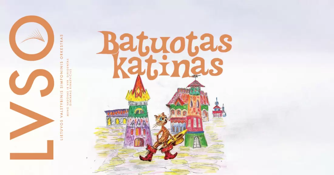 Pirkti bilietus LVSO VAIKAMS | BATUOTAS KATINAS Vilnius, LVSO koncertų salė Lapkritis 21