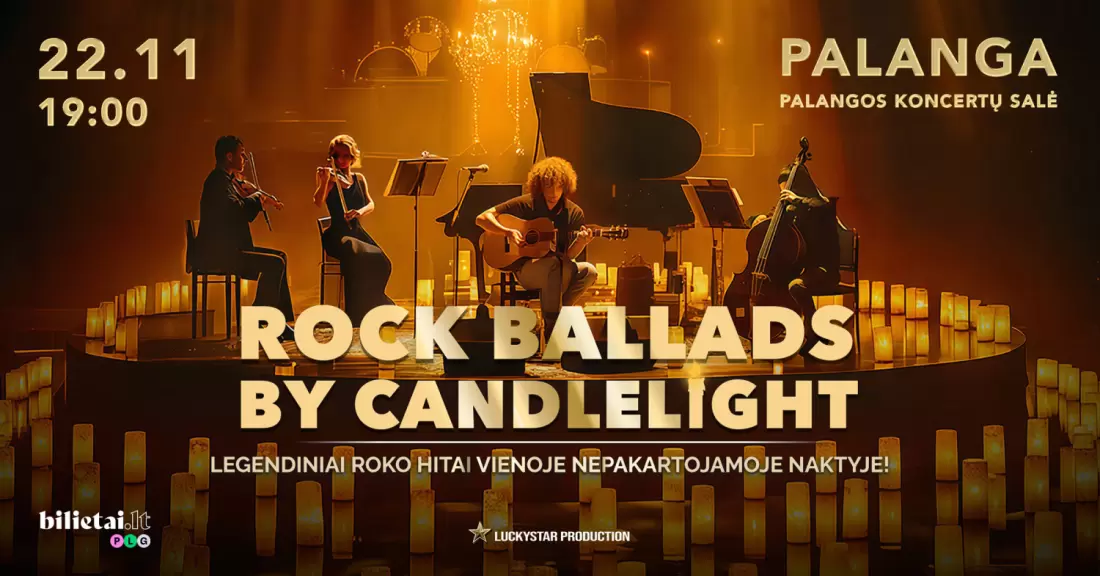 Pirkti bilietus ROCK BALLADS BY CANDLELIGHT. Legendiniai roko hitai vienoje nepakartojamoje naktyje! Palanga, Palangos koncertų salė Lapkritis 22