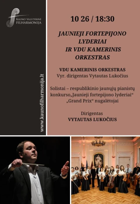 Pirkti bilietus JAUNIEJI FORTEPIJONO LYDERIAI IR VDU KAMERINIS ORKESTRAS Kaunas, Kauno valstybinė filharmonija Spalis 26