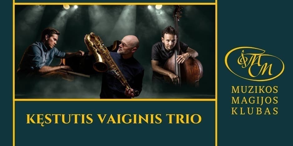Pirkti bilietus Kęstutis Vaiginis Trio Vilnius, Muzikos magijos klubas Liepa 02