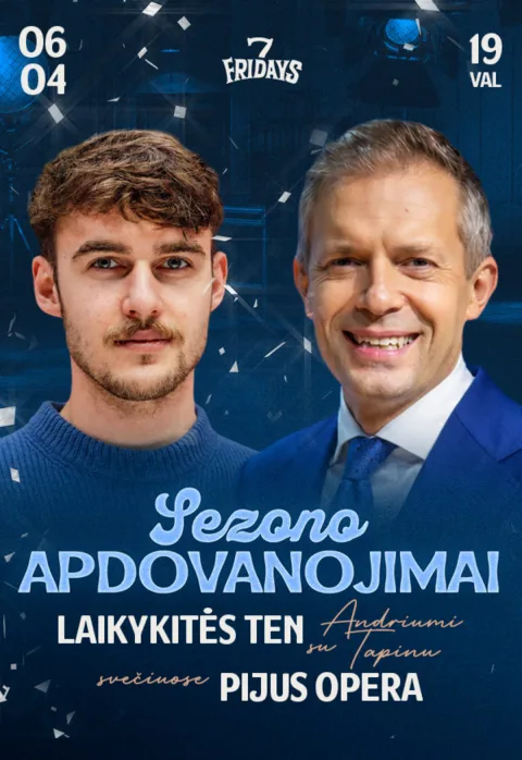 Pirkti bilietus Laikykitės ten sezono uždarymas | Svečiuose Pijus Opera Vilnius, 7 Fridays Vingis Birželis 04