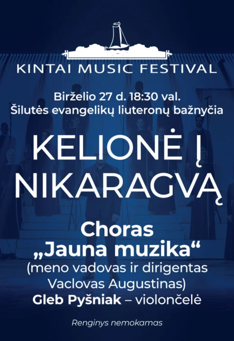 Pirkti bilietus Kintų muzikos festivalis. KELIONĖ Į NIKARAGVĄ Šilutė, Šilutės evangelikų liuteronų bažnyčia Birželis 27