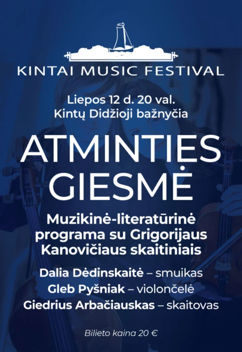Pirkti bilietus Kintų muzikos festivalis. ATMINTIES GIESMĖ Kintai, Kintų Didžioji bažnyčia Liepa 12